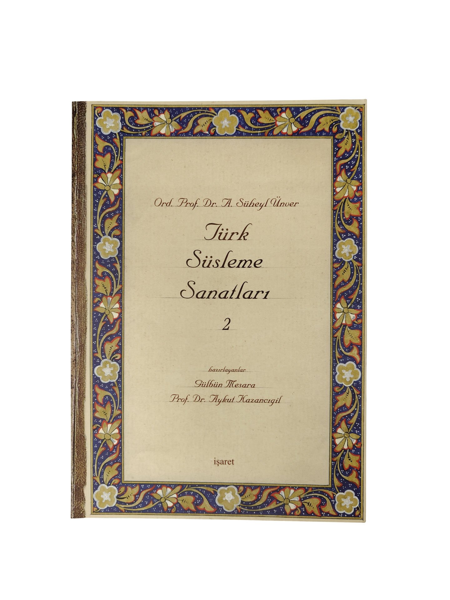 A. Süheyl Ünver Türk Süsleme Sanatları 2