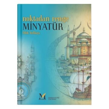 Noktadan Renge Minyatür - Dilek Yerlikaya
