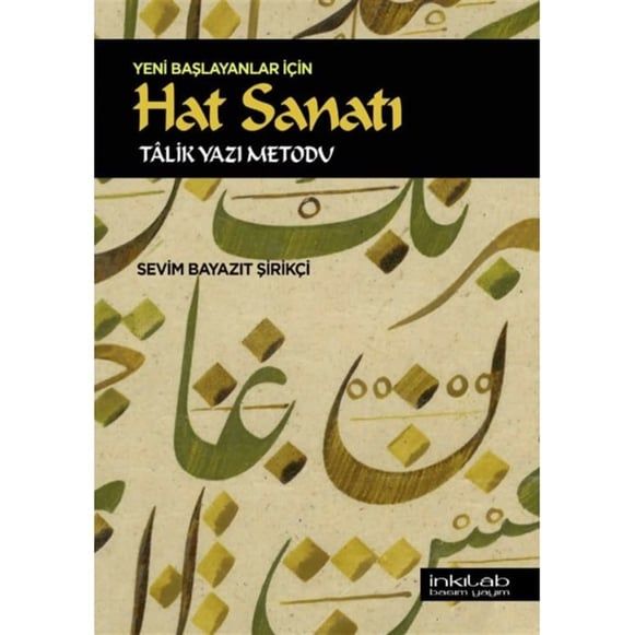 Hat Sanatı - Talik Yazı Metodu - sevim bayazıt şirikçi