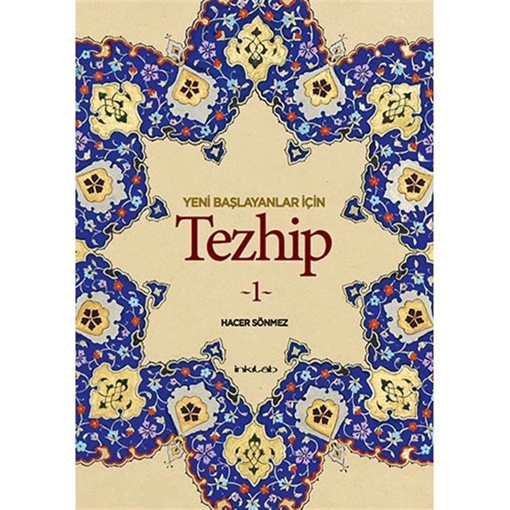 Yeni Başlayanlar İçin Tezhip - Hacer Sönmez
